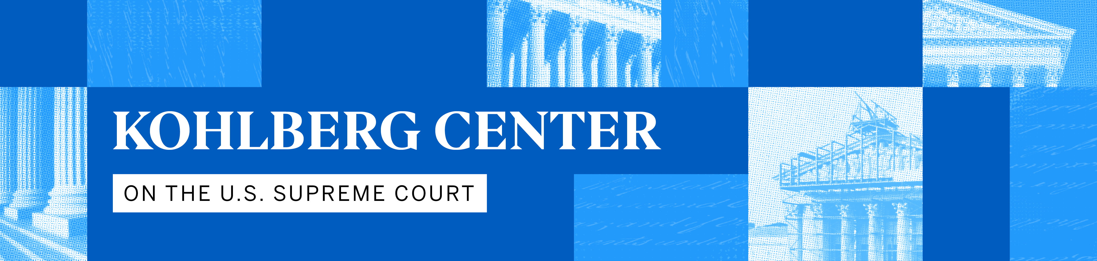 Kohlberg Center on the Supreme Court banner image