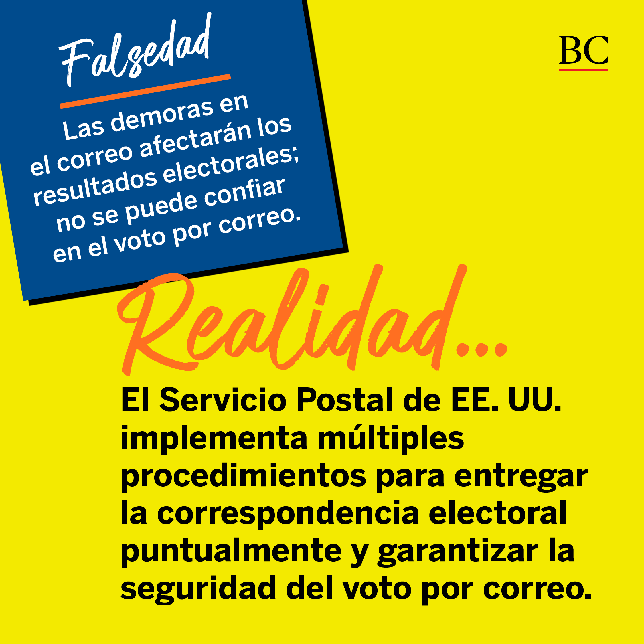 REALIDAD: El Servicio Postal de EE. UU. implementa multiples procedimeientos para entregar la correspondencia electoral puntualmente y garantizar la seguridad del voto por correo.