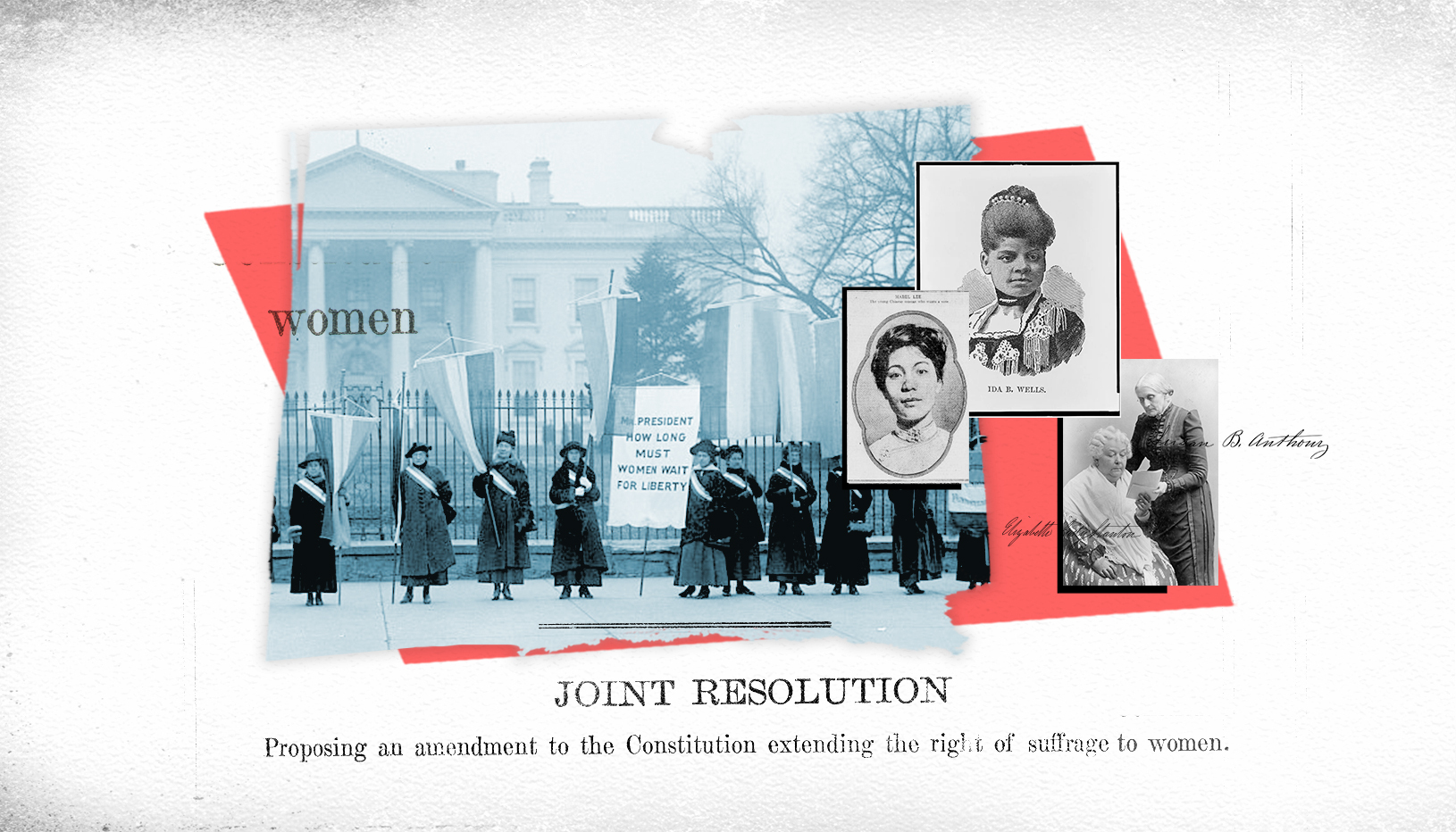 Graphic collage of the Silent Sentinels protesting outside the White House and images of key suffragists