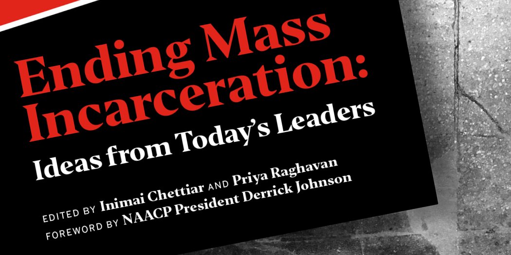 Ending Mass Incarceration: Ideas From Today's Leaders | Brennan Center ...