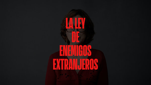 black faded background with red text saying La Ley de Enemigos Extranjeros, Explicada